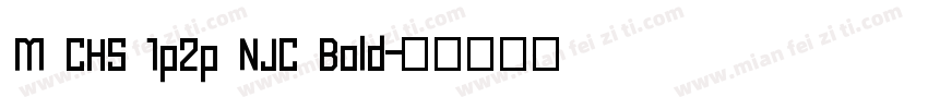 M CHS 1p2p NJC Bold字体转换